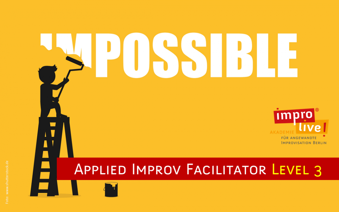 20 Tage 360° Applied Impov Facilitator Level 3 – Masterklassen