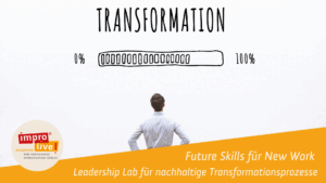 impro live! Future Skills fuer New Work Leadership Lab