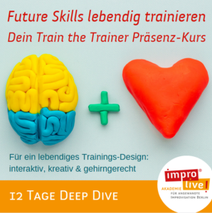 impro live Future Skills TTT_12 Tage Deep Dive